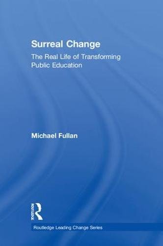 Surreal Change  The Real Life of Transforming Public Education [Hardcover]