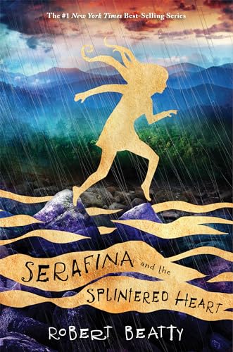 Serafina and the Splintered Heart-The Serafina Series Book 3 [Paperback]