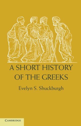 A Short History of the Greeks From the Earliest Times to BC 146 [Paperback]