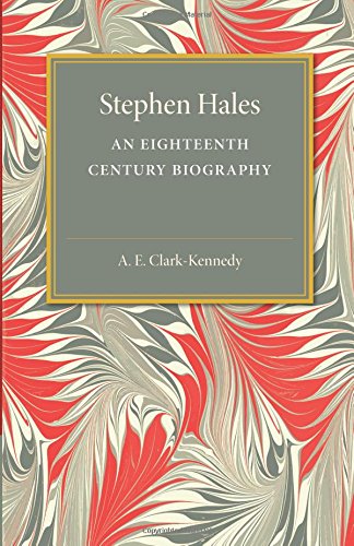 Stephen Hales An Eighteenth Century Biography [Paperback]