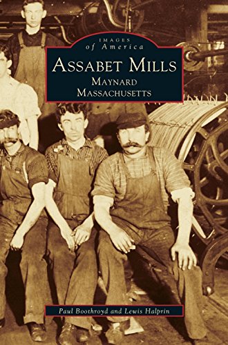 Assabet Mills  Maynard Massachusetts [Hardcover]