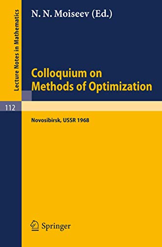 Colloquium on Methods of Optimization Held in Novosibirsk/USSR, June 1968 [Paperback]
