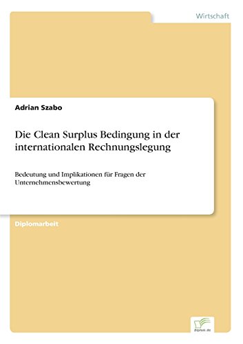 Die Clean Surplus Bedingung in der Internationalen Rechnungslegung [Paperback]