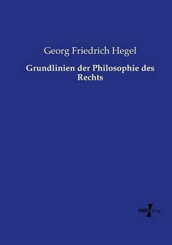 Grundlinien Der Philosophie Des Rechts (german Edition) [Paperback]