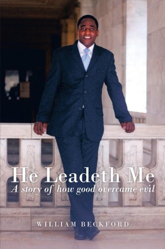 He Leadeth Me  A Story of How Good Overcame Evil [Paperback]