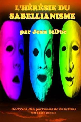 Heresie du Sabellianisme [Paperback]