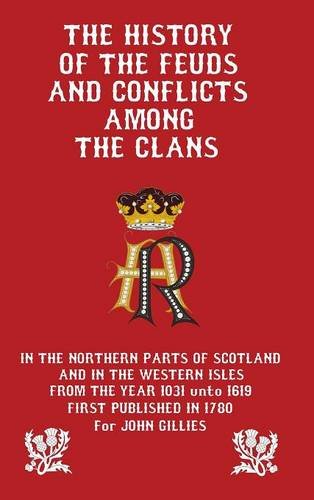 History Of The Feuds And Conflicts Among The Clans [Hardcover]
