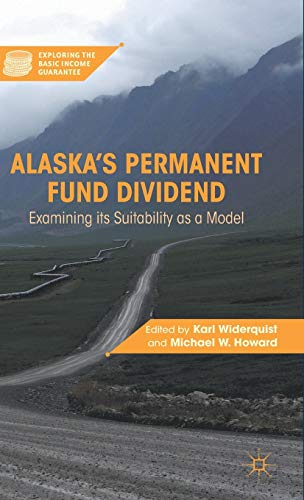 Alaskas Permanent Fund Dividend Examining Its Suitability as a Model [Hardcover]