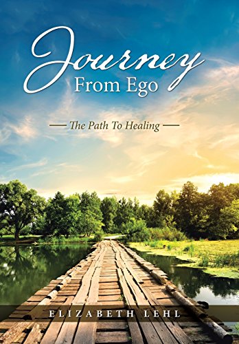 Journey From Ego The Path To Healing [Hardcover]