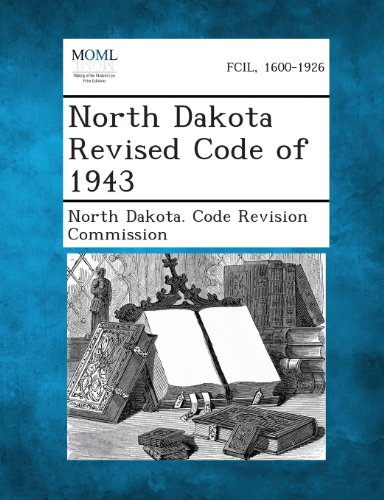 North Dakota Revised Code Of 1943 [Paperback]