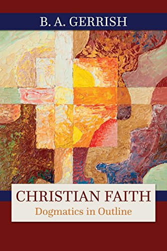 Christian Faith Dogmatics In Outline [Paperback]