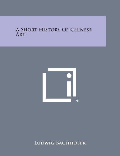 Short History of Chinese Art [Paperback]