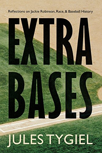 Extra Bases Reflections On Jackie Robinson, Race, And Baseball History [Paperback]