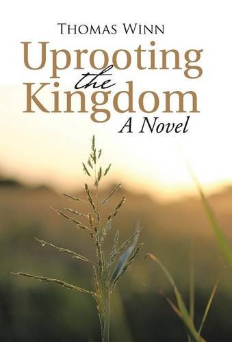 Uprooting The Kingdom [Hardcover]