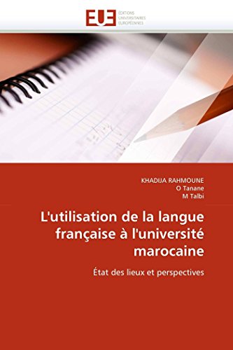 Utilisation de la Langue Franaise  L'Universit Marocaine [Paperback]