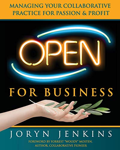 Open for Business  Managing Your Collaborative Practice for Passion and Profit [Paperback]