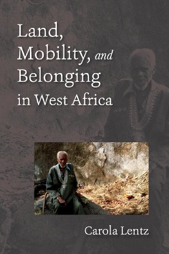 Land, Mobility, and Belonging in West Africa Natives and Strangers [Paperback]