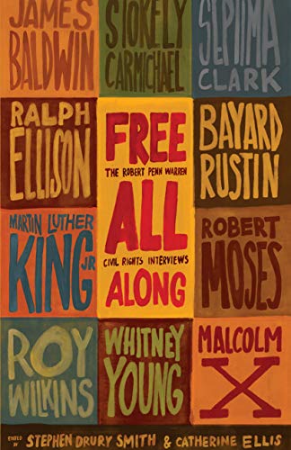 Free All Along The Robert Penn Warren Civil Rights Interviews [Hardcover]