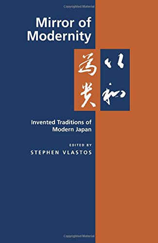 Mirror of Modernity Invented Traditions of Modern Japan [Paperback]