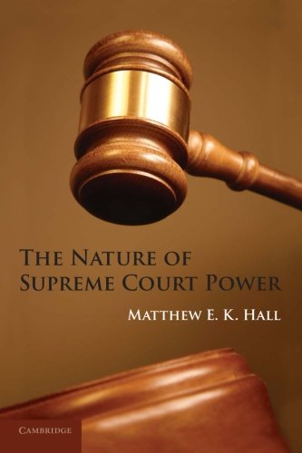The Nature of Supreme Court Power [Paperback]