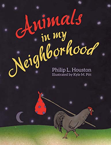Animals In My Neighborhood The Story Of Roy The Rooster [Paperback]