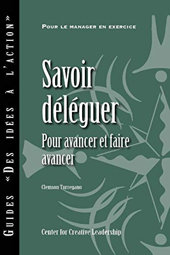 Delegating Effectively (french) (french Edition) [Paperback]