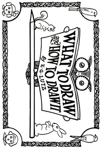 What To Draw And How To Draw It [Paperback]