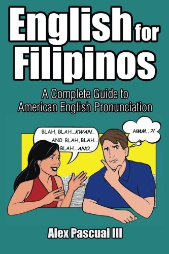 English For Filipinos A Complete Guide To American English Pronunciation [Paperback]