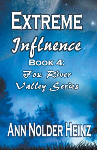 Extreme Influence (Fox River Valley Series, 4) [Paperback]