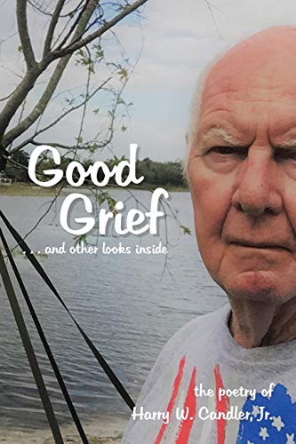 Good Grief And Other Looks Inside [Paperback]