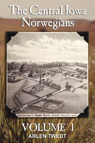 Central Iowa Norwegians, Volume 1 [Paperback]