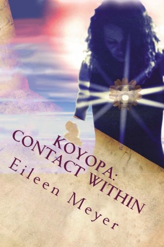 Koyopa Contact Within  The Plumed Serpent Rises [Paperback]