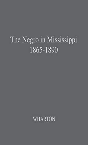 Negro in Mississippi, 1865-1890 [Hardcover]