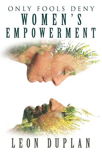 Only Fools Deny Women's Empowerment [Paperback]