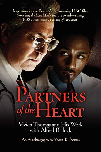 Partners of the Heart Vivien Thomas and His Work with Alfred Blalock [Paperback]