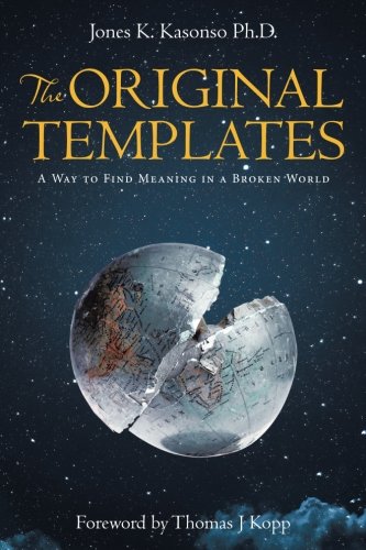 The Original Templates A Way To Find Meaning In A Broken World [Paperback]