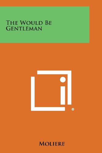 The Would Be Gentleman [Paperback]