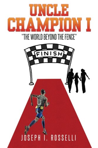 Uncle Champion I  the World Beyond The Fence  [Paperback]