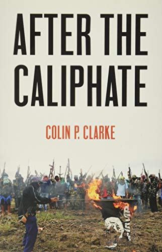 After the Caliphate The Islamic State &amp the Future Terrorist Diaspora [Paperback]