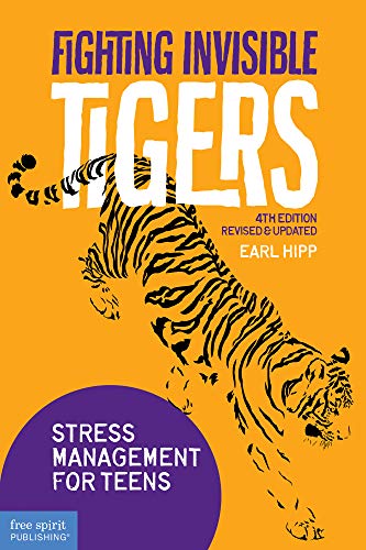 Fighting Invisible Tigers - 4th Edition  Stress Management for Teens [Paperback]