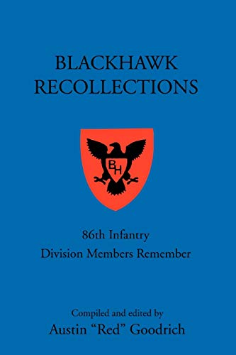 Blackhawk Recollections 86th Infantry Division Members Remember [Paperback]