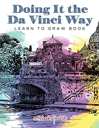 Doing It the Da Vinci Way  Learn to Draw Book [Paperback]