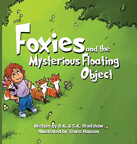 Foxies and the Mysterious Floating Object [Hardcover]