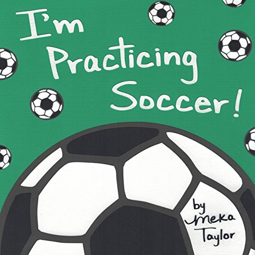I'm Practicing Soccer [Unknown]