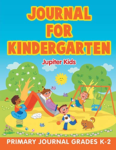 Journal for Kindergarten  Primary Journal Grades K-2 [Paperback]