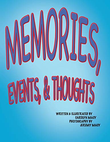 Memories, Events, & Thoughts [Paperback]