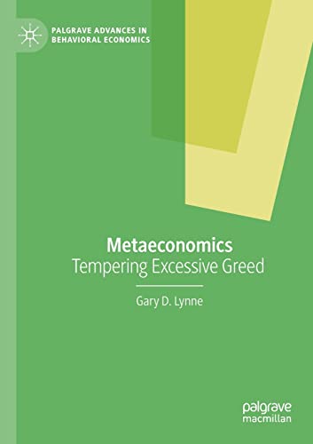 Metaeconomics Tempering Excessive Greed [Paperback]