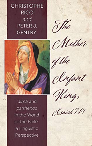 Mother of the Infant King, Isaiah 7  14 [Hardcover]