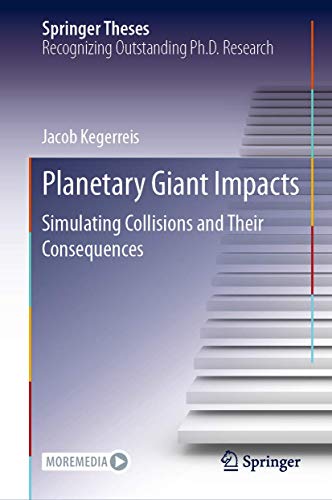 Planetary Giant Impacts Simulating Collisions and Their Consequences [Hardcover]