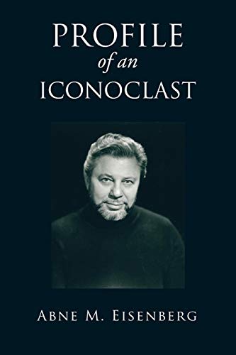 Profile Of An Iconoclast [Paperback]